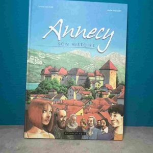 Une découverte de la ville et de l'histoire d'Annecy.